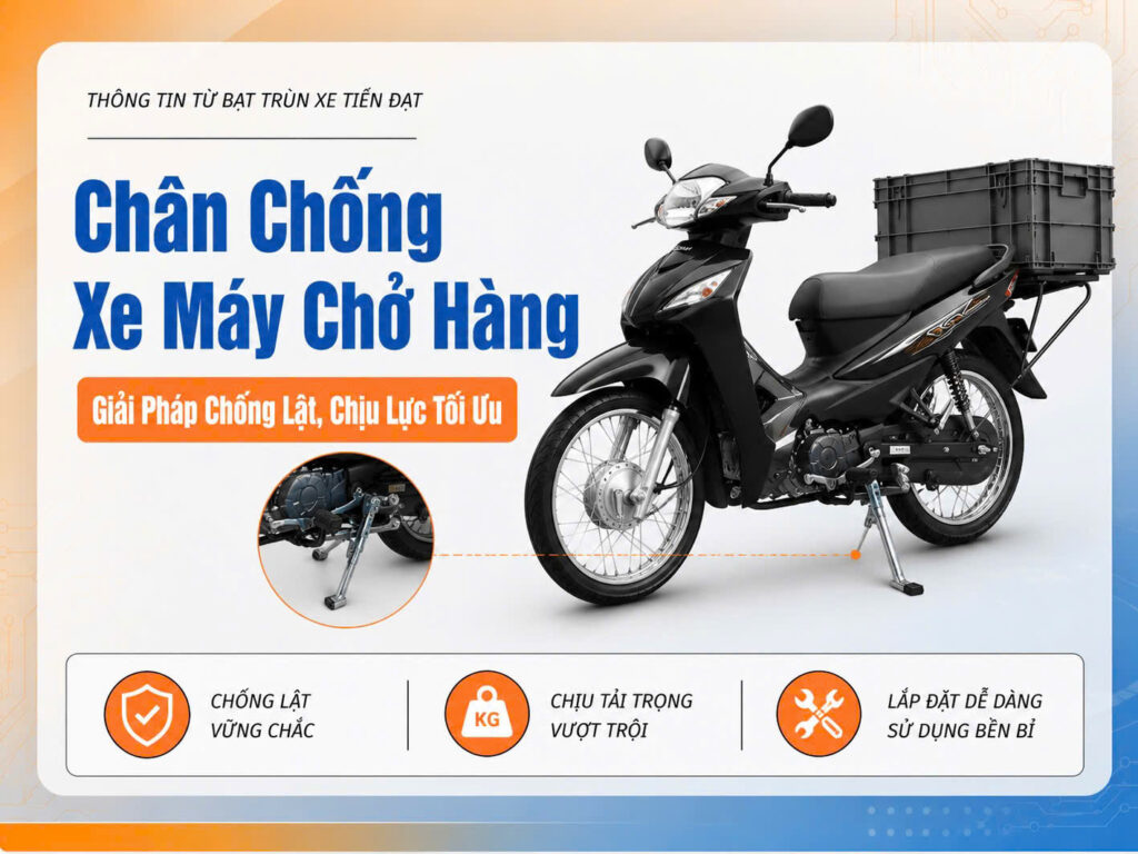Chân Chống Xe Máy Chở Hàng Chịu Lực, Chống Lật Tối Ưu